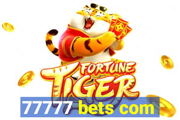 77777 bets com